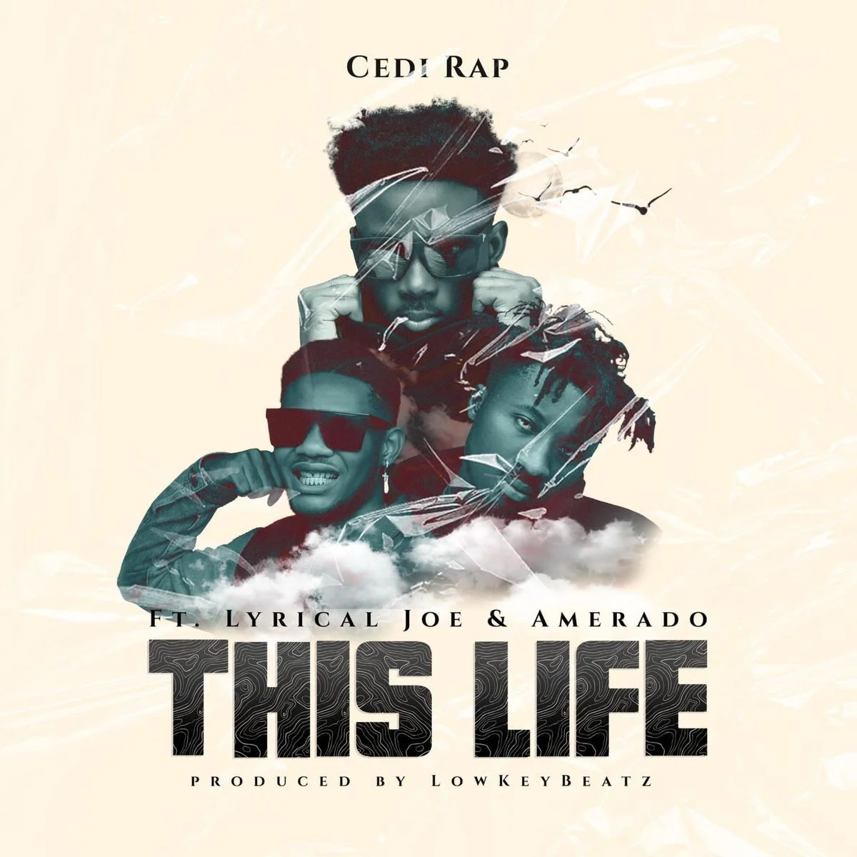 Cedi Rap – This Life Ft Amerado x Lyrical Joe Cedi Rap – This Life Ft Amerado x Lyrical Joe