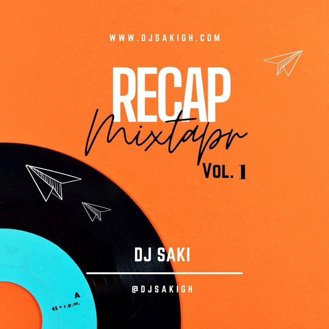 DJ Saki – Recap Mixtape Vol 1 DJ Saki – Recap Mixtape Vol 1