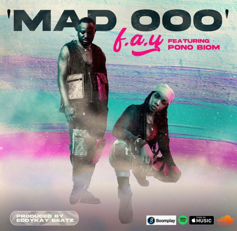 F.A.Y – Mad OOO Ft Yaa Pono