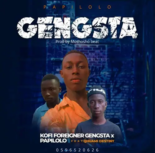 Kofi-Foreigner-Gengsta-Ft-X-Papilolo-Qhuami-Destiny.jpg Kofi Foreigner - Gengsta Ft X Papilolo & Qhuami Destiny
