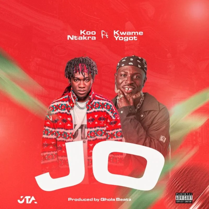 Koo-Ntakra-Jo-Ft-Kwame-Yogot-Prod-By-QholaBeatz-mp3-image Koo Ntakra - Jo Ft Kwame Yogot (Prod By QholaBeatz)