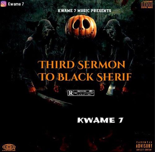 Kwame 7 – Third Sermon to Black Sherif