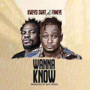 Kweysi-Swat-–-Wanna-Know-ft-Fameye_www-aacehypez-net_-mp3-image-300x300 Kweysi Swat – Wanna Know Ft Fameye