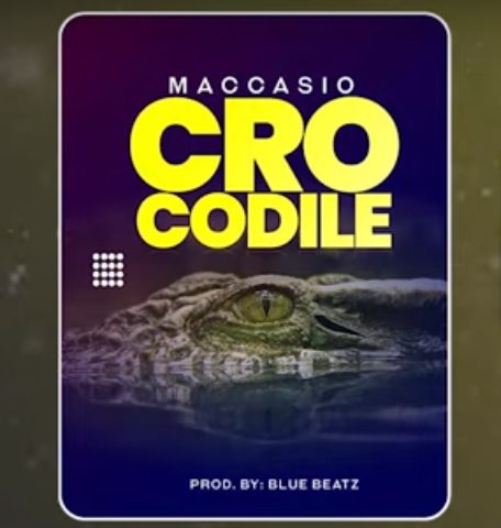 Maccasio – Crocodile (Prod by Blue Beatz)