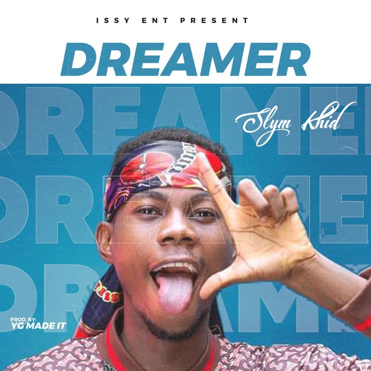 Slym Khid – Dreamer