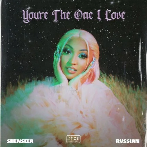 Shenseea – You’re The One I Love Ft Rvssian
