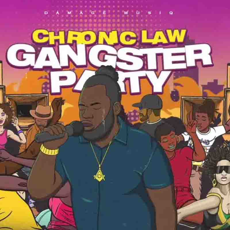 chronic_law_gangster_party Chronic Law - Gangster Party (Prod. By Damage Musiq)