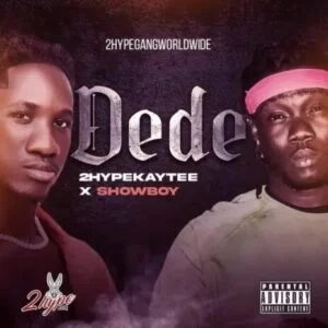 2hype-Kaytee-x-Showboy-Dede-www-aacehypez-net_-mp3-image-300x300 2hype Kaytee x Showboy – Dede