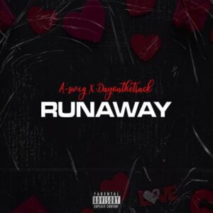 A-swxg-x-Dayonthetrack-Runaway-www-aacehypez-net_-mp3-image-300x300 A-swxg x Dayonthetrack – Runaway