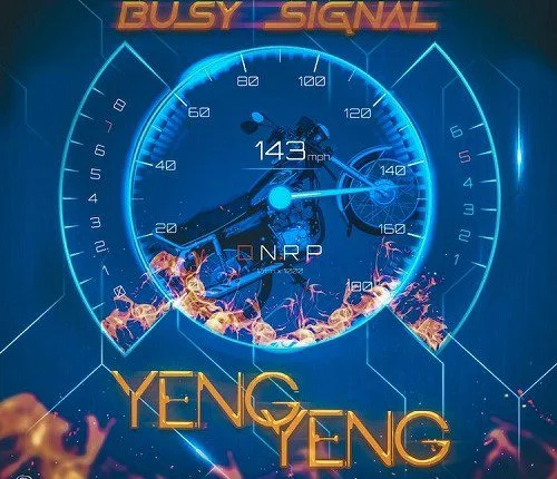 Busy Signal – Yeng Yeng