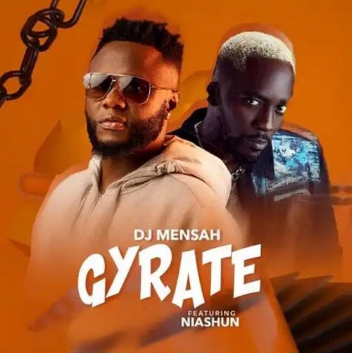 DJ Mensah – Gyrate Ft Niashun