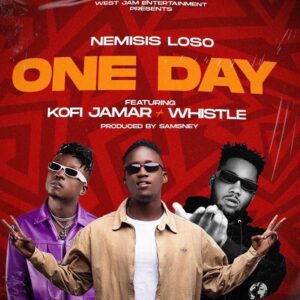 Nemisis-Loso-One-Day-ft-Kofi-Jamar-x-Whistle-Prod-by-Samsney_www-aacehypez-net_-mp3-image-300x300 Nemisis Loso – One Day Ft Kofi Jamar x Whistle