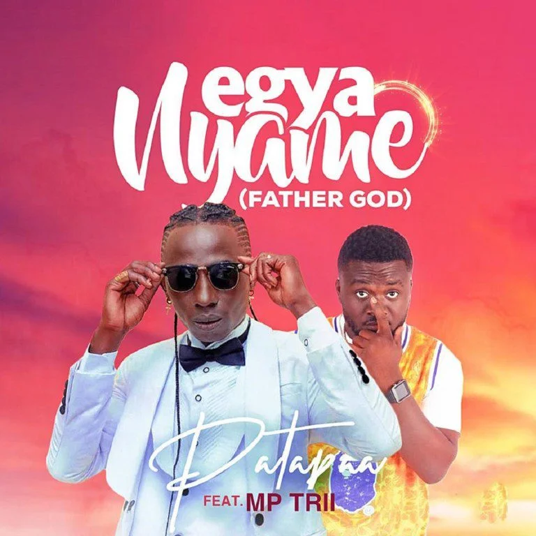 Patapaa – Egya Nyame (Father Lord) Ft MP Trii Patapaa – Egya Nyame (Father Lord) Ft MP Trii