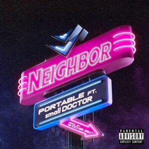 Portable_Ft_Small_Doctor_-_Neighbor_www-aacehypez-net_-mp3-image-300x300 Portable – Neighbor Ft Small Doctor
