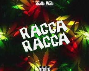 Shatta Wale – Ragga Ragga