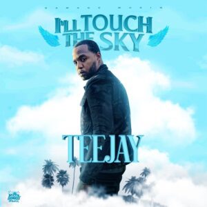 Teejay-Ill-Touch-The-Sky_www-aacehypez-net_-mp3-image-300x300 Teejay – I'll Touch The Sky (Prod By Damage Musiq)