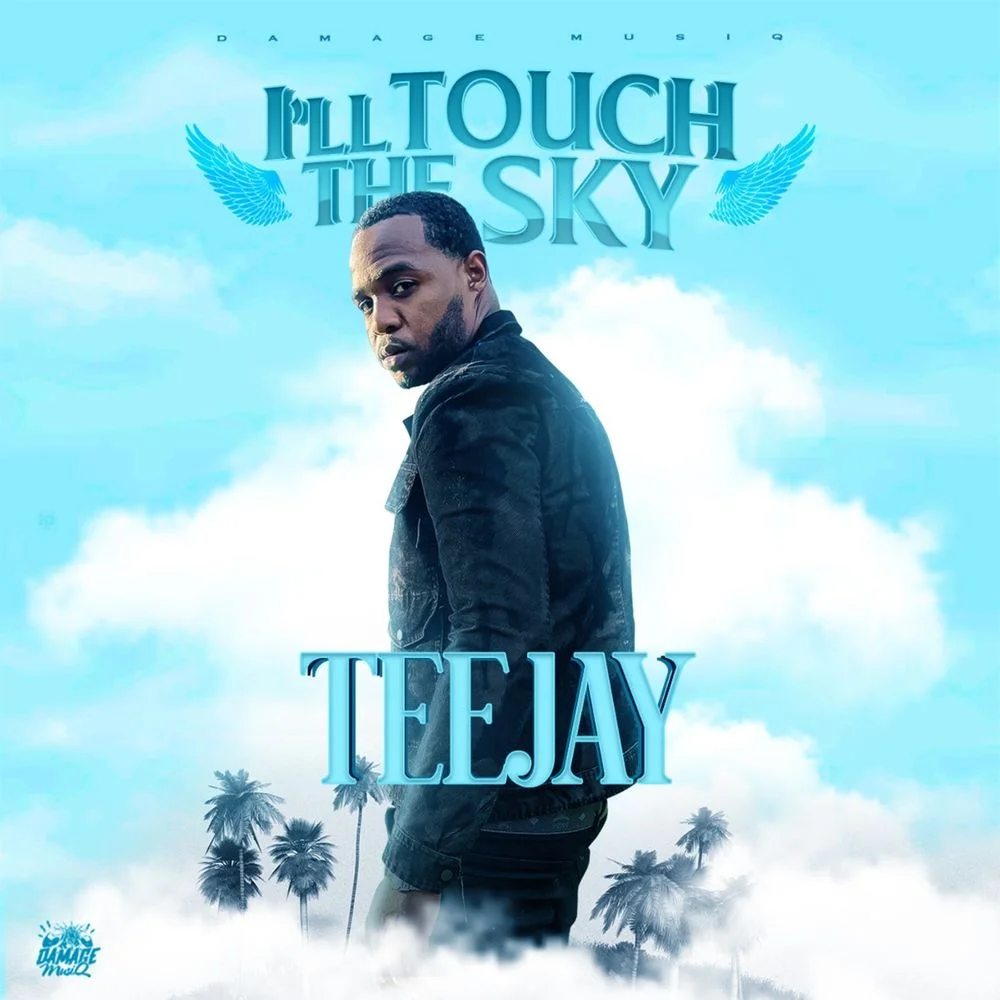 Teejay – I’ll Touch The Sky (Prod By Damage Musiq) Teejay – I’ll Touch The Sky (Prod By Damage Musiq)