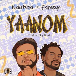 nautyca-ft-fameye-yaanom-300x300-1 Nautyca – Yaanom Ft Fameye (Prod. By Sky beatz)