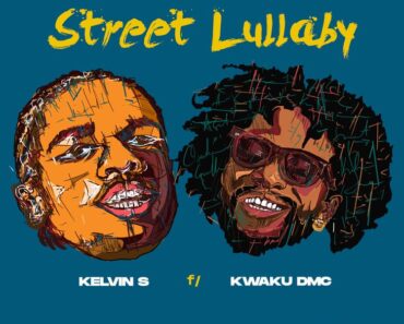 Kelvin S – Street Lullaby Ft Kwaku DMC