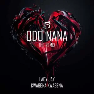 Lady-Jay-Odo-Nana-Remix-Ft-Kwabena-Kwabena_www-aacehypez-net_-mp3-image-300x300 Lady Jay – Odo Nana Remix Ft Kwabena Kwabena