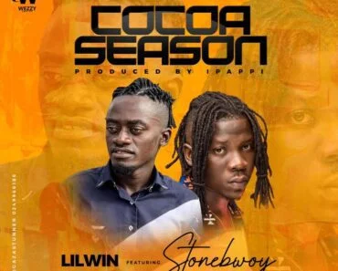 Lilwin – Cocoa Season Ft Stonebwoy Lilwin – Cocoa Season Ft Stonebwoy