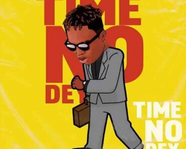 Natty Lee – Time No Dey (Prod by Drummer Boy Ykay) Natty Lee – Time No Dey (Prod by Drummer Boy Ykay)