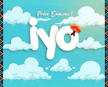 Prinx Emmanuel – Iyo (Prod by coRektsound)