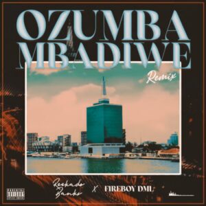 Reekado-Banks-Ozumba-Mbadiwe-Remix-ft-Fireboy-DML_www-aacehypez-net_-mp3-image-300x300-1 Reekado Banks – Ozumba Mbadiwe Remix Ft Fireboy DML