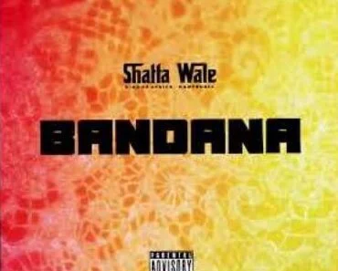 Shatta Wale – Bandana Shatta Wale – Bandana
