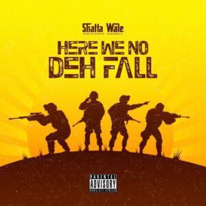 Shatta-Wale-–-Here-We-No-Deh-Fall_www-aacehypez-net_-mp3-image-300x300 Shatta Wale – Here We No Deh Fall