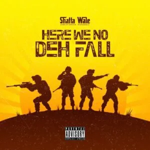 Shatta-Wale-–-Here-We-No-Deh-Fall_www-aacehypez-net_-mp3-image-300x300 Shatta Wale – Here We No Deh Fall