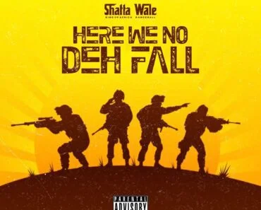 Shatta Wale – Here We No Deh Fall Shatta Wale – Here We No Deh Fall