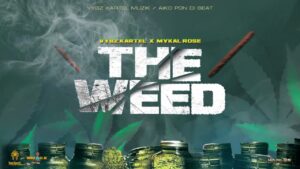 Vybz-Kartel-Mykal-Rose-The-Weed_www-aacehypez-net_-mp3-image-300x169 Vybz Kartel – The Weed Ft Mykal Rose