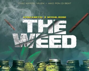 Vybz Kartel – The Weed Ft Mykal Rose
