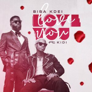 Bisa-KdeiKiDi-Love-You-www-aacehypez-net_-mp3-image-300x300 Bisa Kdei – Love You Ft KiDi