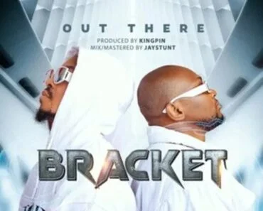 Bracket – Out There (Prod.By Kingpin)