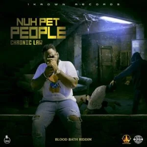 Chronic-Law-Nuh-Pet-People_www-aacehypez-net_-mp3-image-300x300 Chronic Law – Nuh Pet People