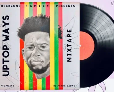 DJ Paada Dadas – UpTop Ways (Dancehall Mixtape)