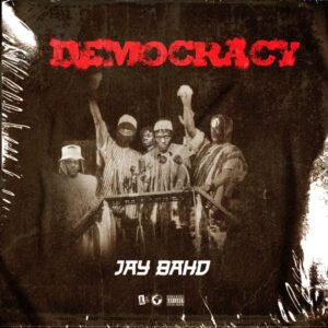 Jay-Bahd-Democracy-Archipalago-Diss-www-aacehypez-net_-mp3-image-300x300 Jay Bahd – Democracy (Archipalago Diss)