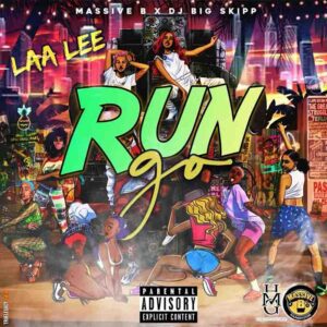 Laa_Lee_Run_Go-300x300 Laa Lee - Run Go Ft Massive B x DJ Big Skipp