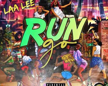 Laa Lee – Run Go Ft Massive B x DJ Big Skipp
