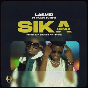 Lasmid-Sika-Remix-Ft-Kuami-Eugene-300x300 Lasmid – Sika Remix Ft Kuami Eugene
