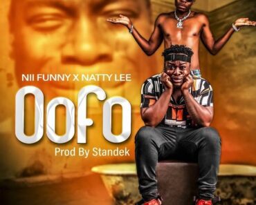 Nii Funny – Oofo Ft Natty Lee
