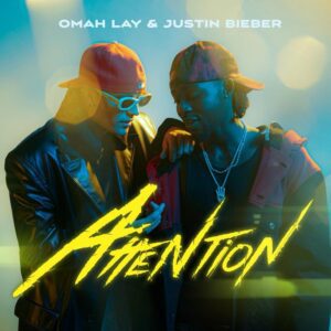 Omah Lay x Justin Bieber - Attention 1 Omah Lay x Justin Bieber - Attention
