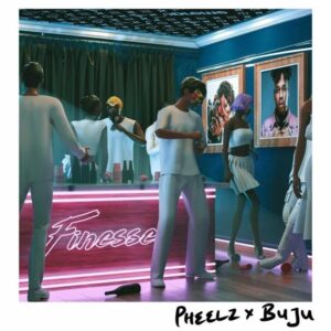 Pheelz-–-Finesse-ft-BNXN-Buju_www-aacehypez-net_-mp3-image-300x300 Pheelz – Finesse Ft BNXN (Buju)