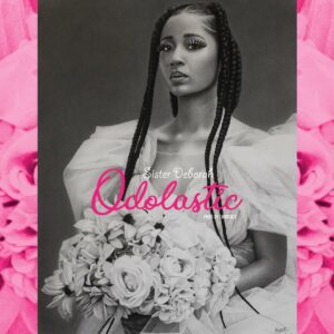 Sister-Deborah-Odolastic-www-aacehypez-net_-mp3-image-300x300 Sister Deborah – Odolastic