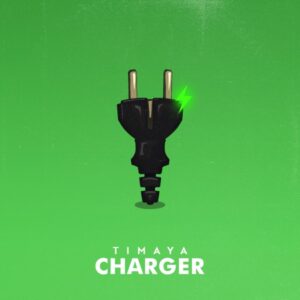 Timaya-Charger-_www-aacehypez-net_-mp3-image-300x300 Timaya – Charger (Prod. By Smeex Beat)
