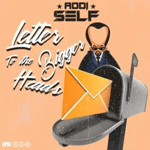Addi-Self-Letter-To-The-Bigger-Heads-www-aacehypez-net_-mp3-image-300x300 Addi Self – Letter To The Bigger Heads