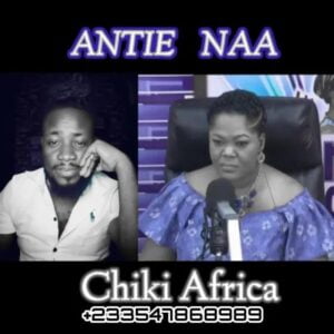 Chiki-Africa-–-Ante-Naa-300x300 Chiki Africa – Ante Naa