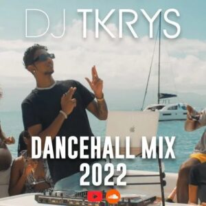 DJ-TKRYS-–-Dancehall-Mix-2022-300x300 DJ TKRYS – Dancehall Mix 2022